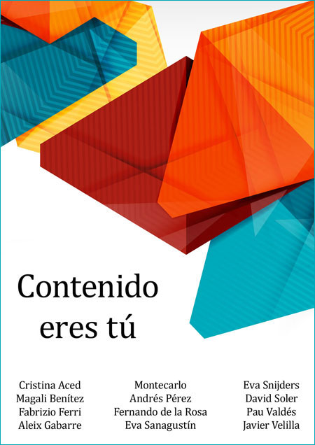 Portada del ebook "Contenido eres tú" (coordinado por Eva Sanagustin)