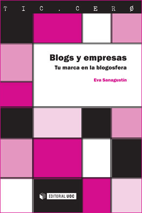 Portada de "Blogs y empresas. Tu marca en la blogosfera", mi cuarto libro.